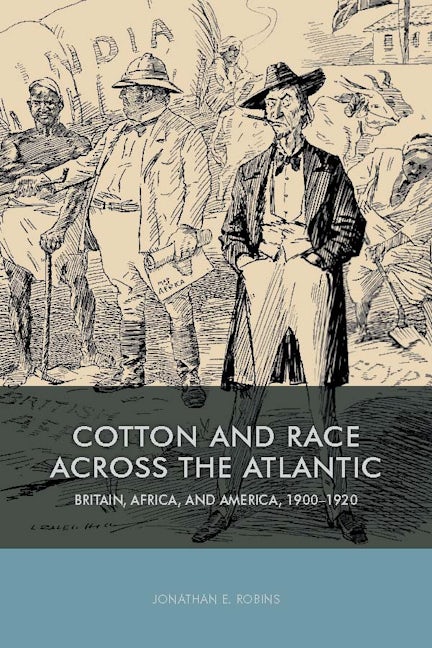 Book cover image for Cotton and Race across the Atlantic ISBN: 9781580465670